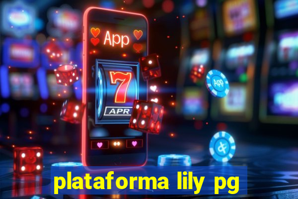 plataforma lily pg